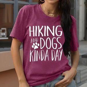 Hiking and Dog Kinda day TShirt *NEW*